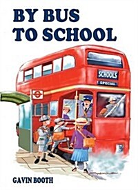 By Bus to School (Hardcover)