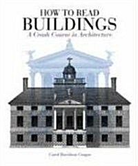 How to Read Buildings : A Crash Course in Architecture (Paperback)