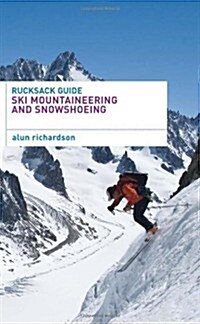 Rucksack Guide - Ski Mountaineering and Snowshoeing (Paperback)