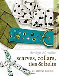 Scarves, Ties, Collars and Belts (Paperback)