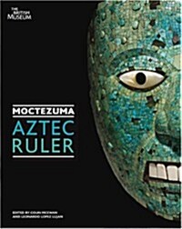 Moctezuma : Aztec Ruler (Paperback)