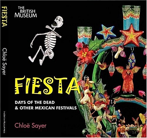 Fiesta : Days of the Dead and Other Mexican Festivals (Hardcover)