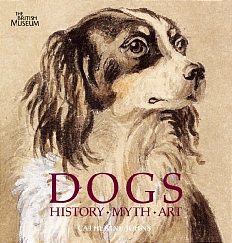 Dogs : History, Myth, Art (Hardcover)