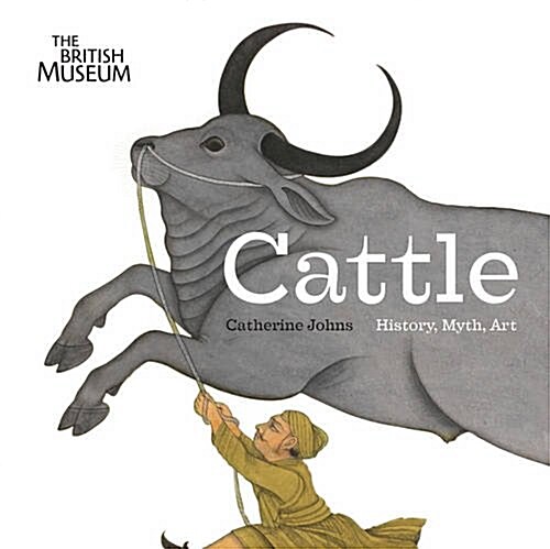 Cattle : History, Myth, Art (Hardcover)