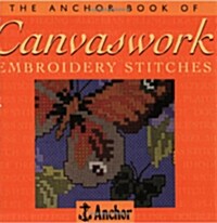 The Anchor Book of Canvaswork Embroidery Stitches (Paperback)