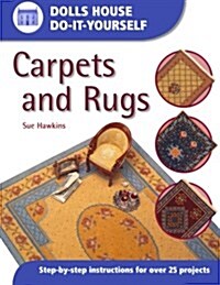 Dolls House DIY Carpets and Rugs : Step by Step Instructions for over 25 projects (Paperback)