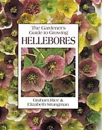 The Gardeners Guide to Growing Hellebores (Paperback)