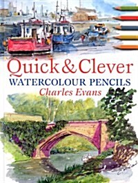 Quick and Clever Watercolour Pencils (Hardcover)