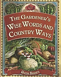 The Gardeners Wise Words and Country Ways (Hardcover)