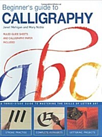 BeginnerS Guide to Calligraphy (Paperback)