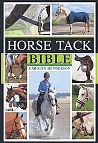 Horse Tack Bible : A Complete Guide to Choosing and Using the Best Equipment for Your Horse (Paperback, 2 Revised edition)