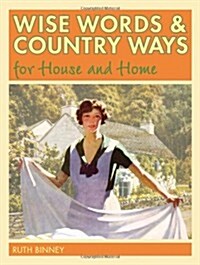 Wise Words and Country Ways for House and Home (Hardcover)