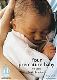 Your Premature Baby, 0-5 Years (Paperback)