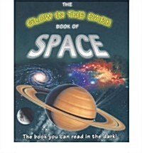 The Glow in the Dark Book of Space (Hardcover)