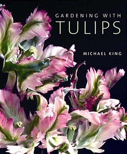 Gardening with Tulips (Hardcover)