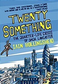 Twenty Something : The Quarter-life Crisis of Jack Lancaster (Paperback)