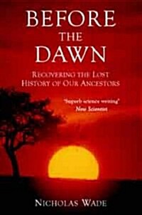 Before the Dawn : Recovering the Lost History of Our Ancestors (Paperback)