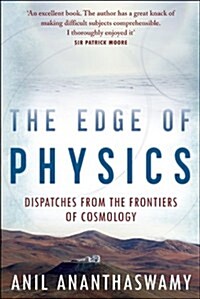 The Edge of Physics : Dispatches from the Frontiers of Cosmology (Hardcover)