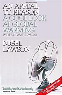 An Appeal to Reason : A Cool Look at Global Warming (Paperback)