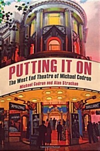 Putting It On : The West End Theatre of Michael Codron (Hardcover)