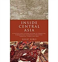 Inside Central Asia. by Dilip Hiro (Paperback)