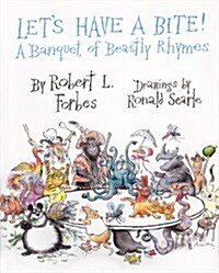 Lets Have a Bite! : A Banquet of Beastly Rhymes (Hardcover)