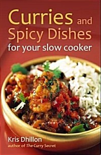 Curries and Spicy Dishes for Your Slow Cooker (Paperback)