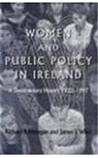 Women and Public Policy in Ireland: A Documentary History 1922-1997 (Paperback)