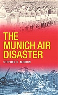 The Munich Air Disaster (Paperback)