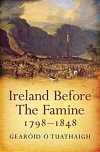 Ireland Before the Famine: 1798-1848 (Paperback)