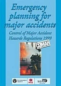 Emergency Planning for Major Accidents : Control of Major Accident Hazards Regulations 1999 (Paperback)