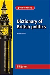 Dictionary of British Politics (Paperback)