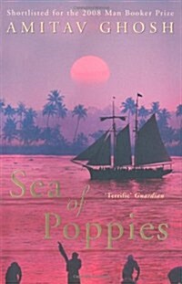 Sea of Poppies : Ibis Trilogy Book 1 (Paperback)