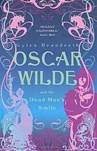Oscar Wilde and the Dead Mans Smile : Oscar Wilde Mystery: 3 (Paperback)