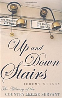 Up and Down Stairs : The History of the Country House Servant (Paperback)