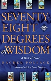 Seventy Eight Degrees of Wisdom (Paperback)