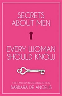 Secrets About Men Every Woman Should Know (Paperback)