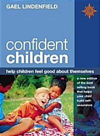 Confident Children : Help Children Feel Good About Themselves (Paperback)