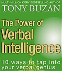 The Power of Verbal Intelligence : 10 Ways to Tap into Your Verbal Genius (Paperback)