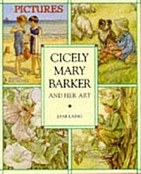 Cicely Mary Barker and Her Art (Hardcover)