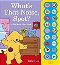 Whats That Noise, Spot? (Board Book)