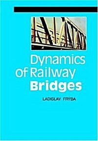 Dynamics of Railway Bridges (Paperback)