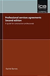 Professional Services Agreements : A Guide for Construction Professionals (Hardcover, 2 Rev ed)