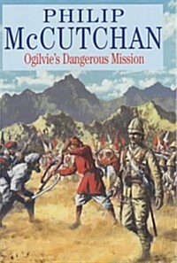 Ogilvies Dangerous Mission (Hardcover)