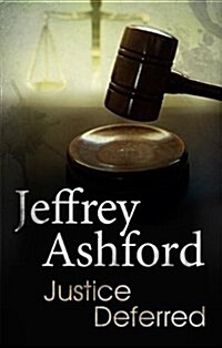 Justice Deferred (Hardcover)