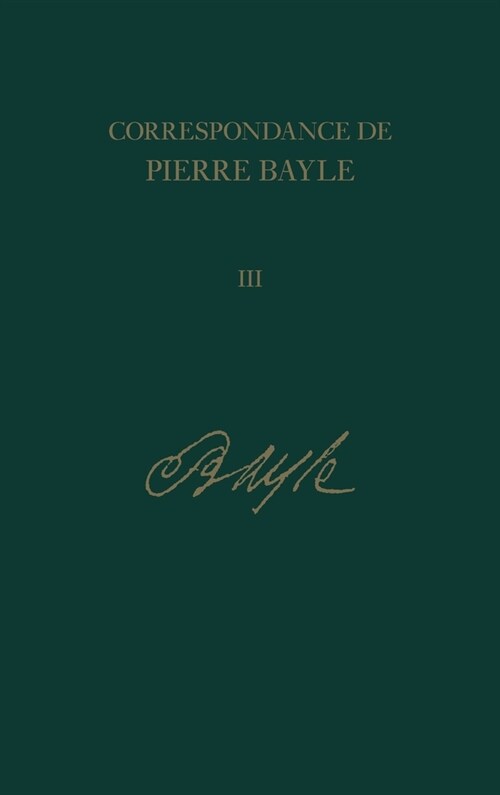 Correspondance de Pierre Bayle 3 (Hardcover)