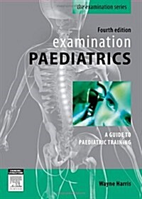 Examination Paediatrics (Paperback, 4 Revised edition)