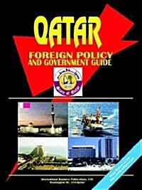 Qatar Foreign Policy and Government Guide (Paperback)