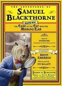 (The adventures of)Samuel Blackthorne. Book one:, (The)case of the cat with the missing ear