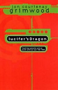 Lucifers Dragon. Jon Courtenay Grimwood (Paperback, Revised)